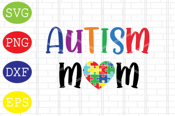 Autism Mom Svg, Autism Puzzle Svg: A Designer’s Review for Graphics and Crafts Projects