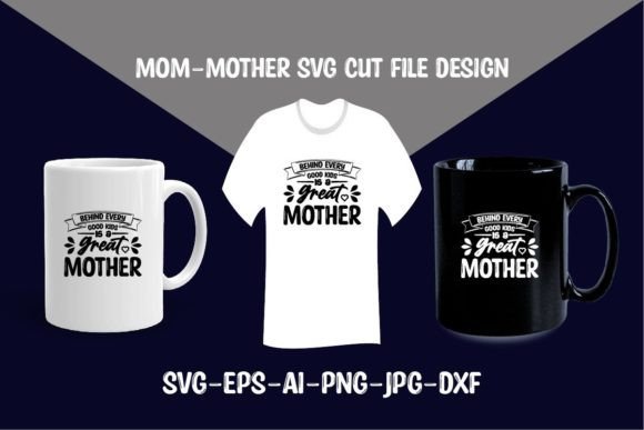 Behind Every Good Kids is a Mom SVG File Graphics and Crafts Review