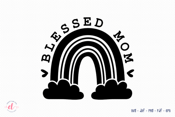 Blessed Mom Mother s Day SVG Mom SVG Graphics and Crafts