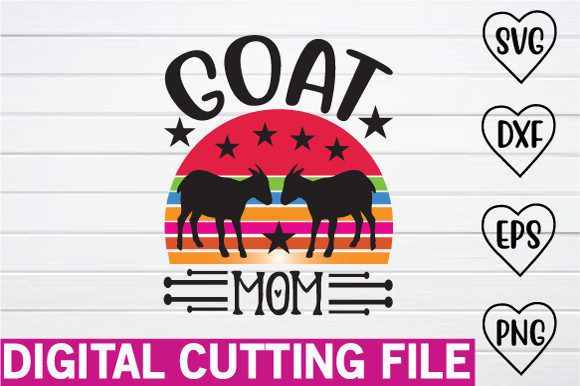 Goat Mom Svg: A Designer’s Review for Crafts and Graphics