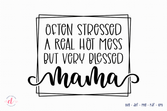 Mama SVG Mother s Day SVG Mom SVG Graphics and Crafts