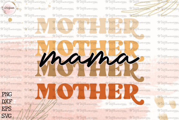 Mama SVG, Mothers Day SVG, Mom SVG Graphics and Crafts Review
