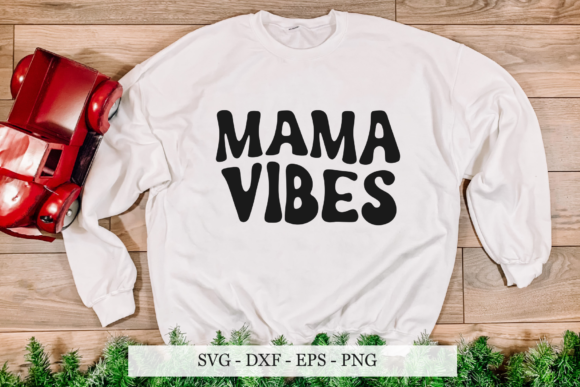 Mama Vibes SVG, Mom Svg, Mama SVG Files