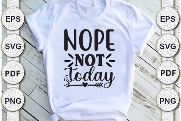 Nope Not Today Mom Svg Design Graphics and Crafts Review