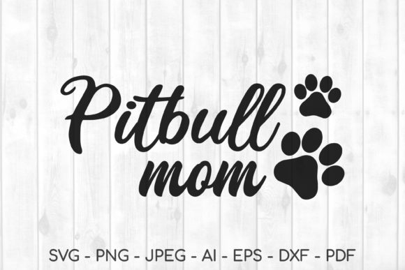 Pitbull Mom Svg Graphics: A Crafter’s Review for Handmade Products