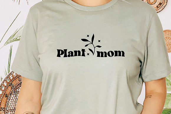 Plant Mom - Svg Cut File Graphics and Crafts