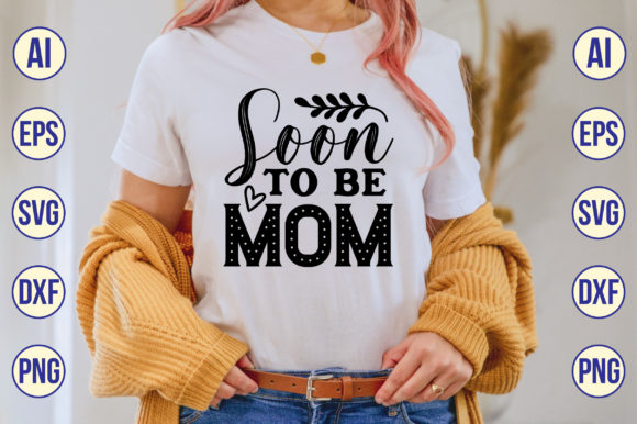 Soon to Be Mom Svg Graphics and Crafts Review