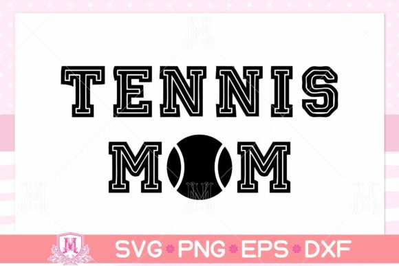Tennis Mom SVG Graphics and Crafts Review