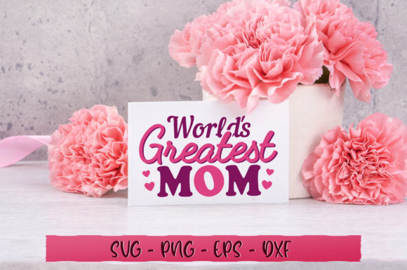 Worlds Greatest Mom SVG Graphics and Crafts Review